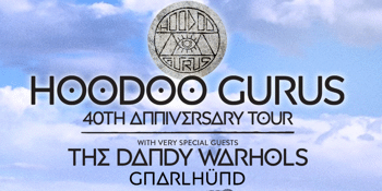 Hoodoo Gurus - 40th Anniversary Tour