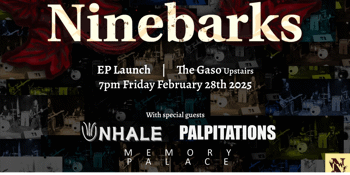 Ninebarks EP Launch