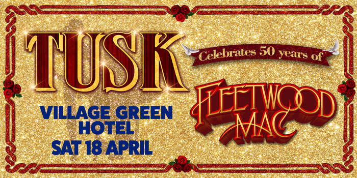 Tusk - The Fleetwood Mac Tribute Show: Celebrates 50 Years