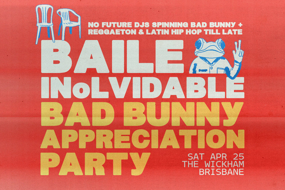 BAILE INoLVIDABLE: Bad Bunny Appreciation Party - Brisbane