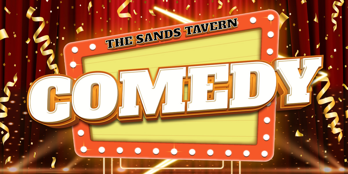 Sands Tavern Comedy