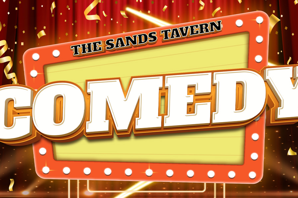 Sands Tavern Comedy