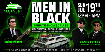 The Men In Black | Tribute Show | Newcastle Harbour Cruise