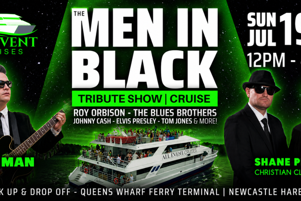 The Men In Black | Tribute Show | Newcastle Harbour Cruise