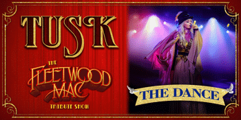 TUSK The Fleetwood Mac Tribute Show -  The Dance - Greatest Hits