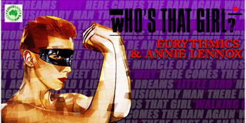 Who's That Girl? The Eurythmics & Annie Lennox Tribute Show - LATE SHOW