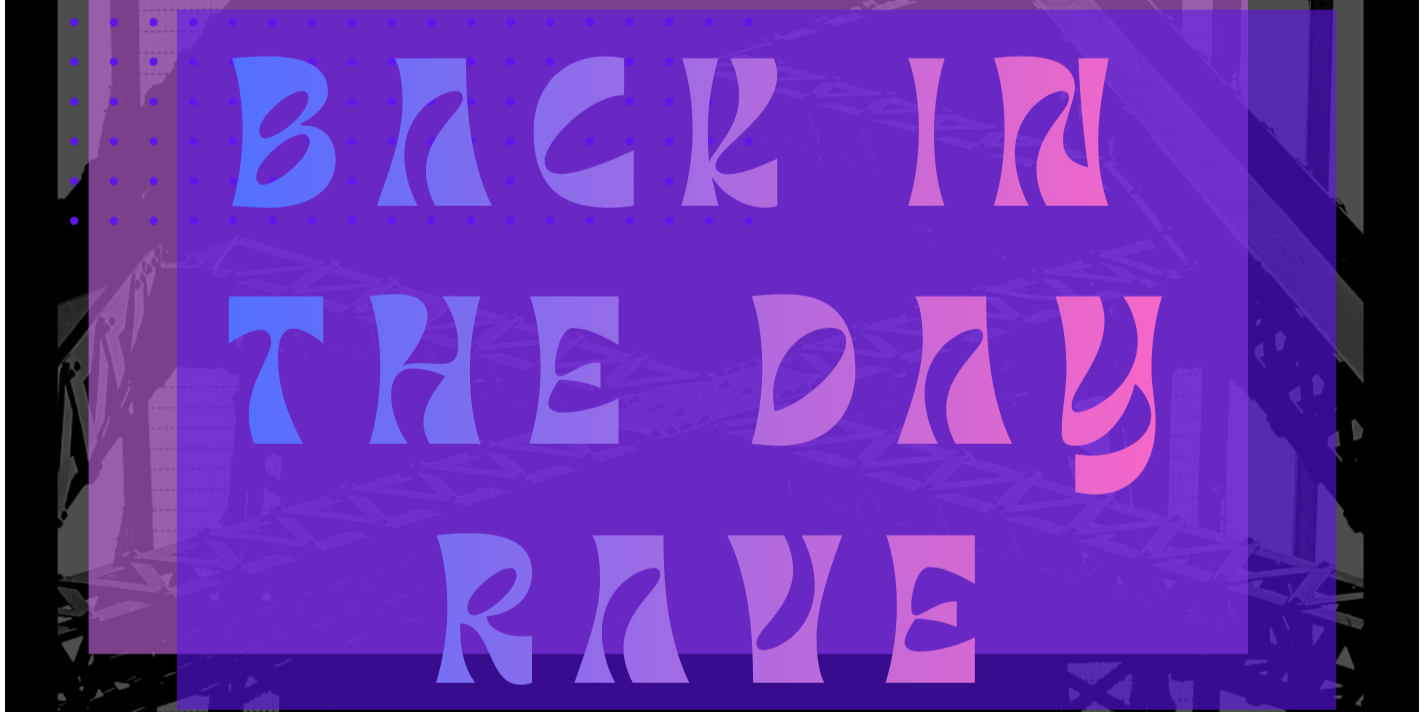Back In The Day Rave