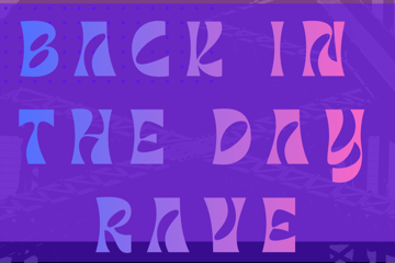 Back In The Day Rave