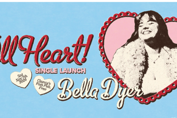 Bella Dyer ‘All heart’ single launch Clancys