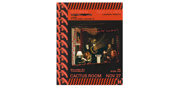 Bitumen - 'Reality Red' Launch Party live at Cactus Room - Concert poster
