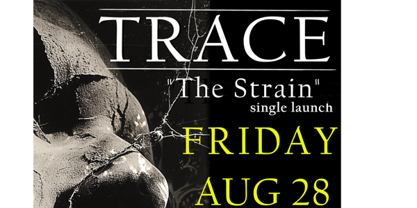 TRACE - SINGLE LAUNCH "The Strain" live at PFR Lounge - Concert poster
