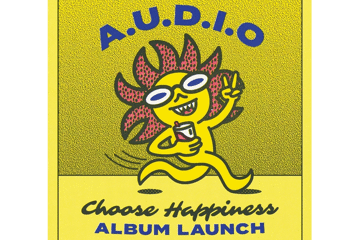 A.U.D.I.O "Choose Happiness" Album Launch w/ Blyss. + The Morning Birds