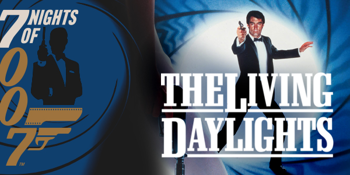Seven Nights of 007: The Living Daylights (PG) PRESENTED IN 35MM FILM