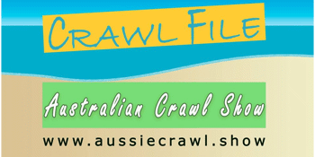 Crawl File - The Australian Crawl Show
