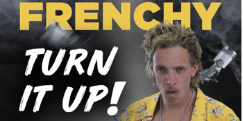Frenchy - Turn It Up!