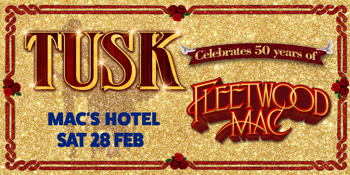 Tusk - The Fleetwood Mac Tribute Show: Celebrates 50 Years