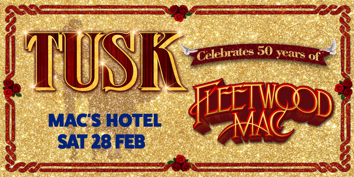 Tusk - The Fleetwood Mac Tribute Show: Celebrates 50 Years