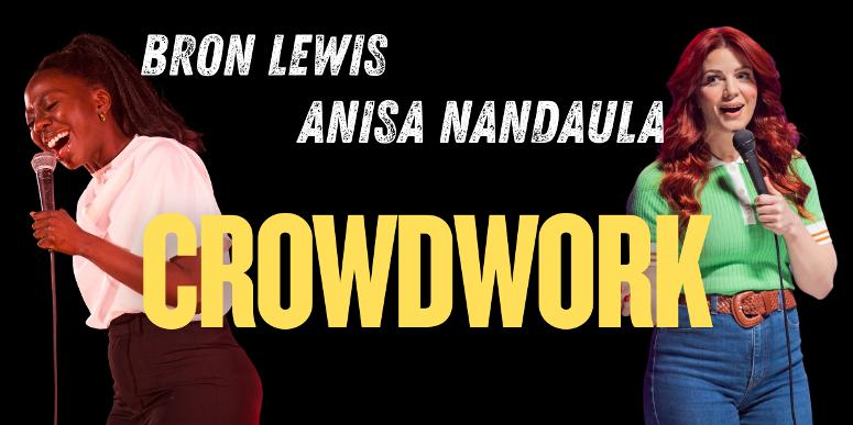 Bron Lewis and Anisa Nandaula: Crowd Work