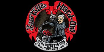 Rose Tattoo & Hard-Ons 'Still Never Too Loud' Tour