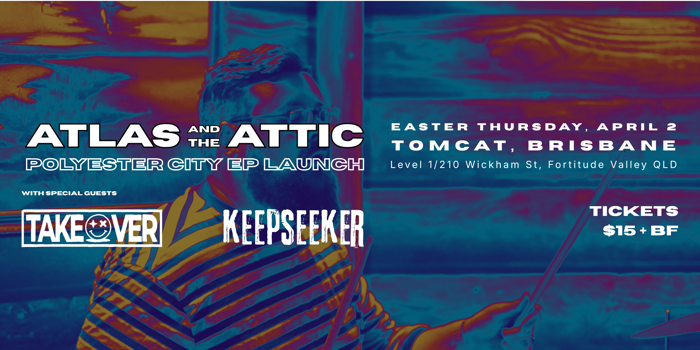 Atlas and the Attic, Polyester City EP Launch