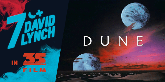 Seven Nights of DAVID LYNCH: DUNE (M) Presented in 35mm