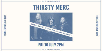 Thirsty Merc Live at the X