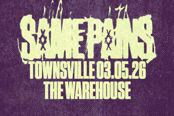 SAME PAINS | NQLD 'TERMINAL' WEEKENDER | TOWNSVILLE