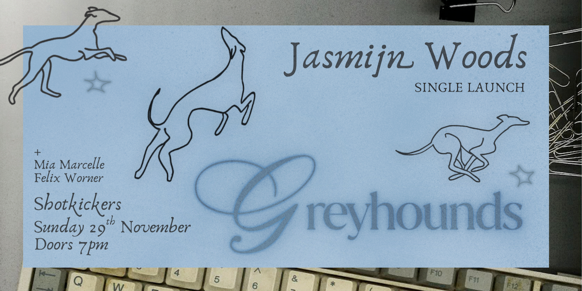 Jasmijn Woods ‘Greyhounds’ Single Launch