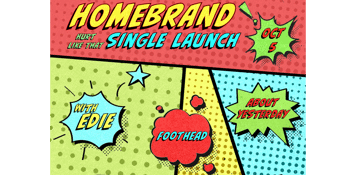 Homebrand 'Hurt Like That' Single Launch