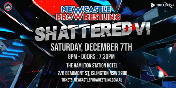 Newcastle Pro Wrestling - SHATTERED VII