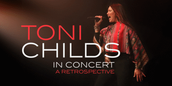 TONI CHILDS | A RETROSPECTIVE