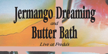 Jermango Dreaming & Butter Bath