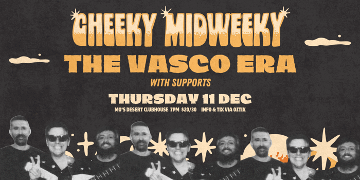 The Vasco Era: CHEEKY MIDWEEKY