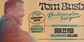 Tom Busby – Rockhampton Hangover Album Launch Party