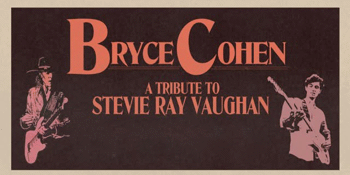 A Tribute to Stevie Ray Vaughan Feat: Bryce Cohen