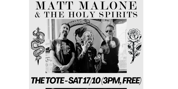 MATT MALONE & THE HOLY SPIRITS live at The Tote - Front Bar - Concert poster