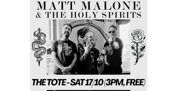 Coming up at The Tote - Front Bar: MATT MALONE & THE HOLY SPIRITS