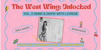 West Wing Vol. 2 - Drink & Draw