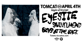 Eyesite (Live at Tomcat) featuring; SWIVELHEAD & Boys At The Back
