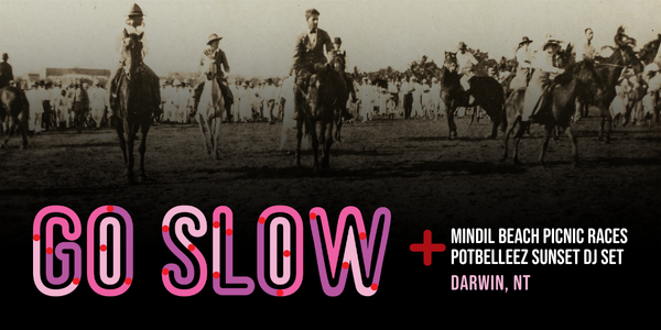 Go Slow Beach Races live at Mindil Beach - Concert poster