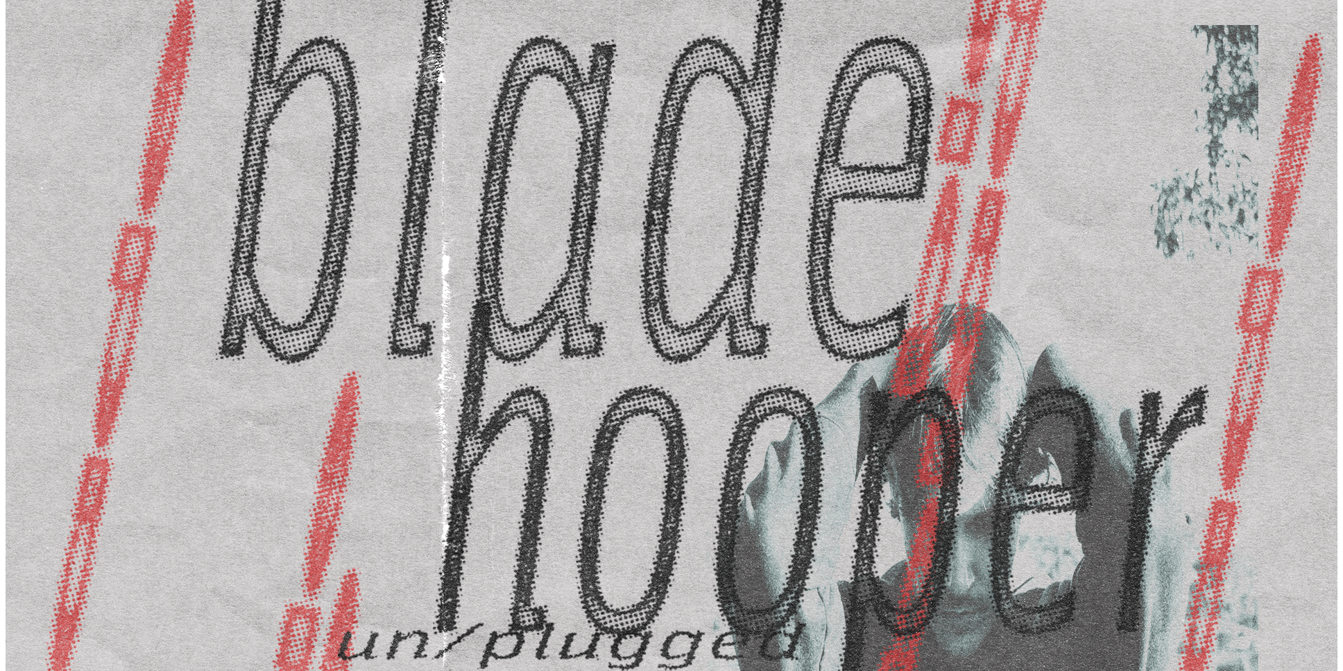 Blade Hooper Un/Plugged + Special Guest