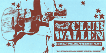 Club Wallen: A Morgan Wallen Appreciation Night