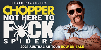 Heath Franklin's Chopper - Not Here To F*ck Spiders