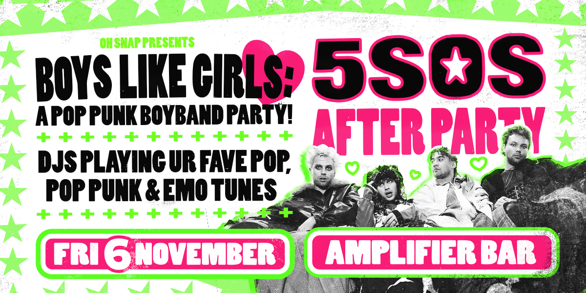 🩵🩷 BOYS LIKE GIRLS: A Pop-punk Boyband Party! 🩷🩵 + THE 5SOS AFTER PARTY ✨️