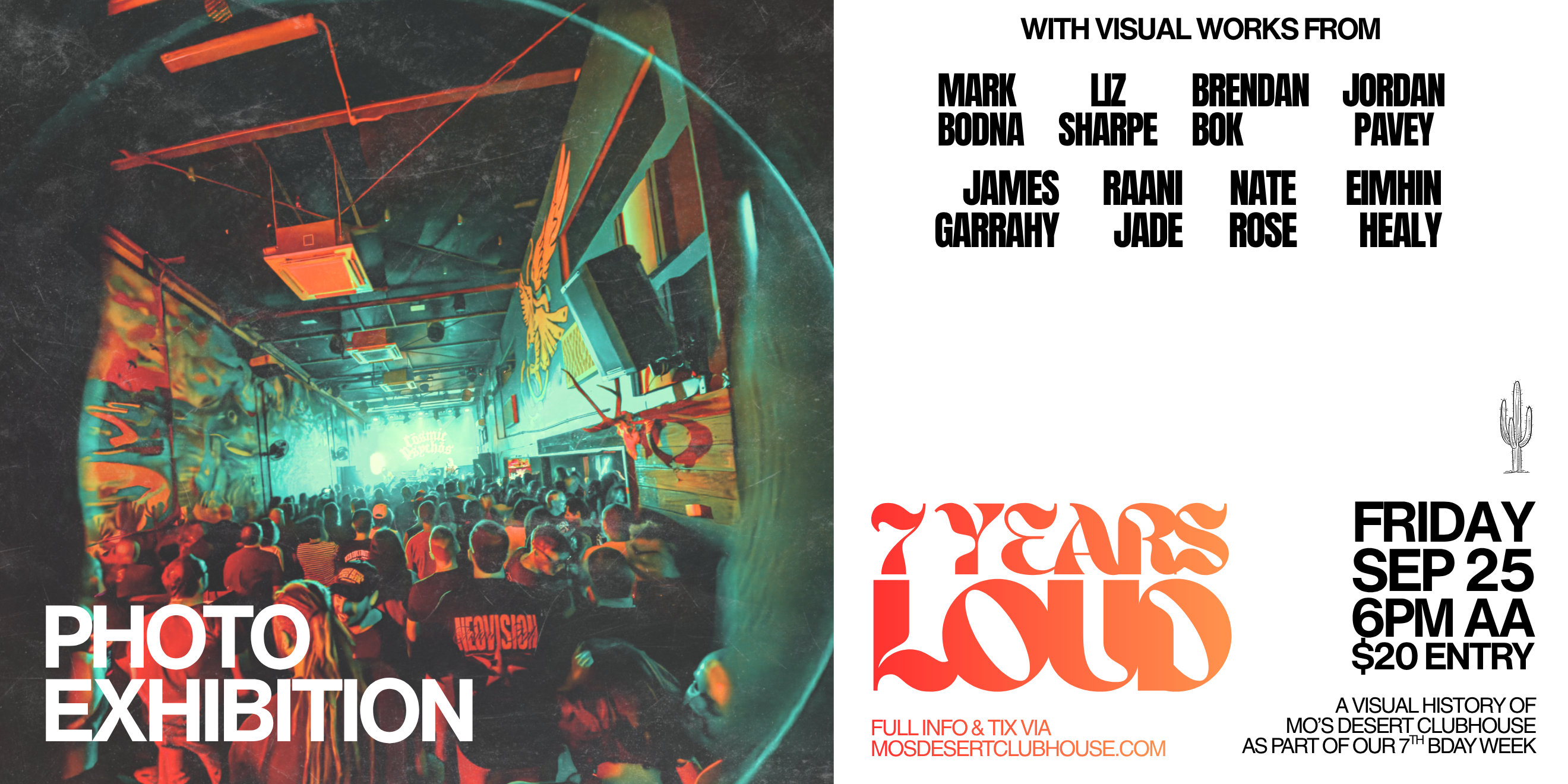 7 YEARS LOUD: A Visual History of Mo's Desert Clubhouse (ALL AGES)