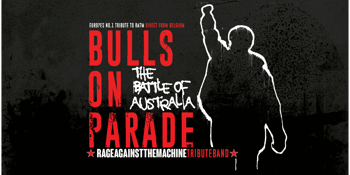 BULLS ON PARADE (Belgium): Europe's #1 Tribute to Rage Against the Machine