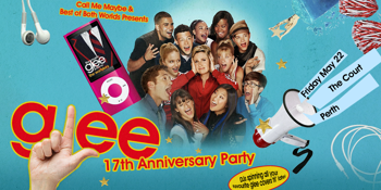 Glee: 17th Anniversary Party - Perth