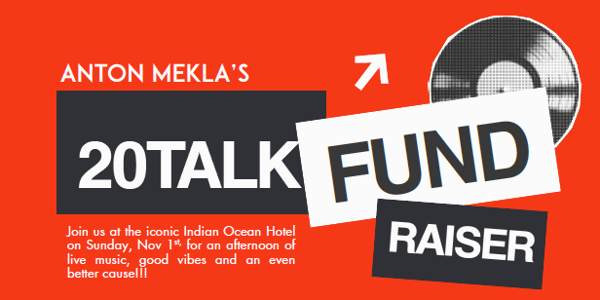 Anton Mekla's 20TALK Fundraiser live at Indian Ocean Hotel - Concert poster