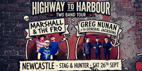 Marshall & The Fro w/ Greg Nunan & The General Jacksons live at The Stag & Hunter Hotel - Concert poster
