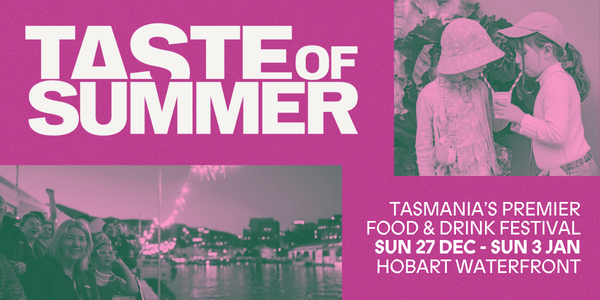 Tasmania's Taste of Summer